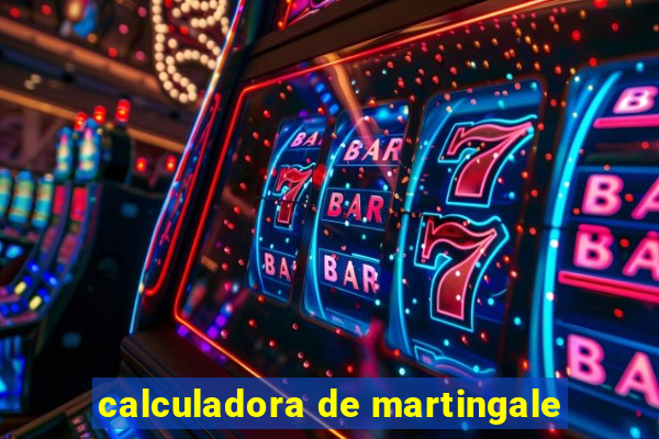 calculadora de martingale